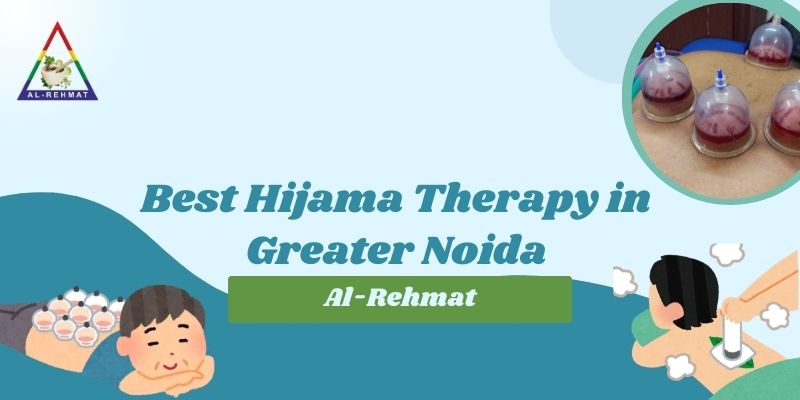 Best Hijama Therapy In Greater Noida - Al-Rehmat